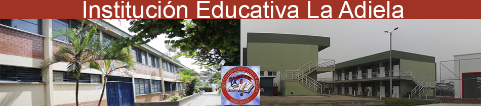 Instituci n Educativa La Adiela